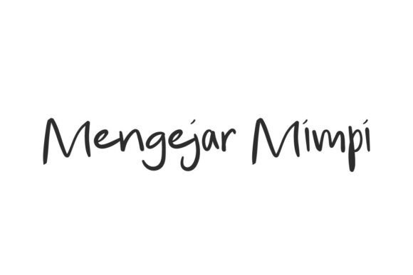 Mengejar Mimpi: A Warm Handwritten Font for Branding